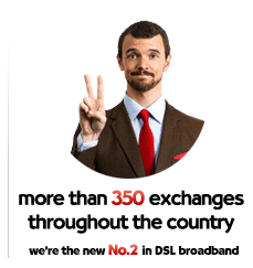 more than 350 exchanges throughout the country - we're the new No.2 in DSL Broadband