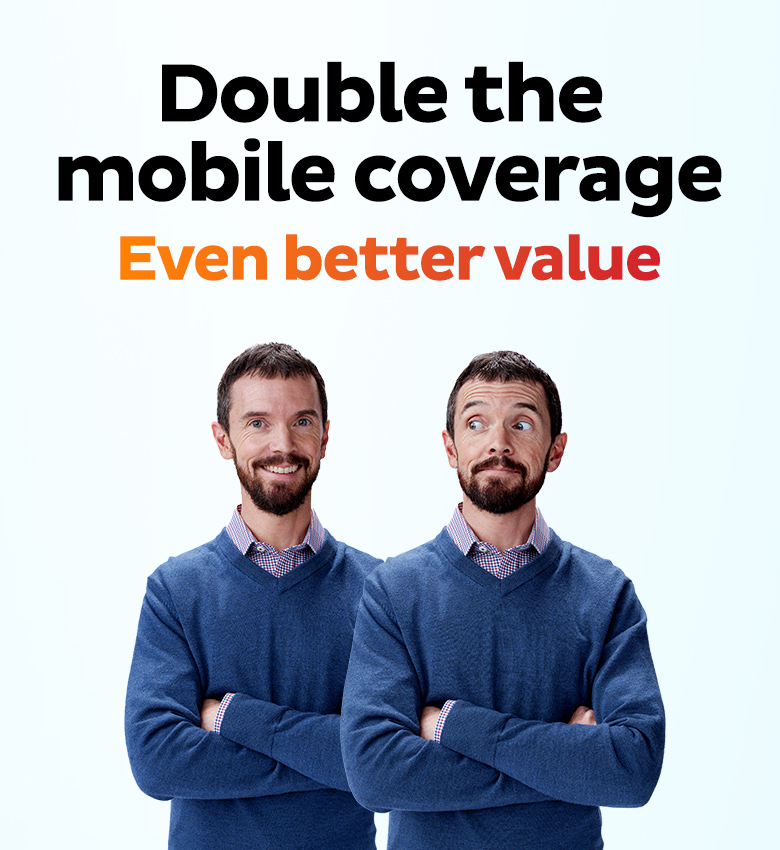 Double the mobile coverage